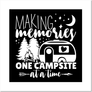 Making Memories One Campsite At A Time - Funny Camping Posters and Art